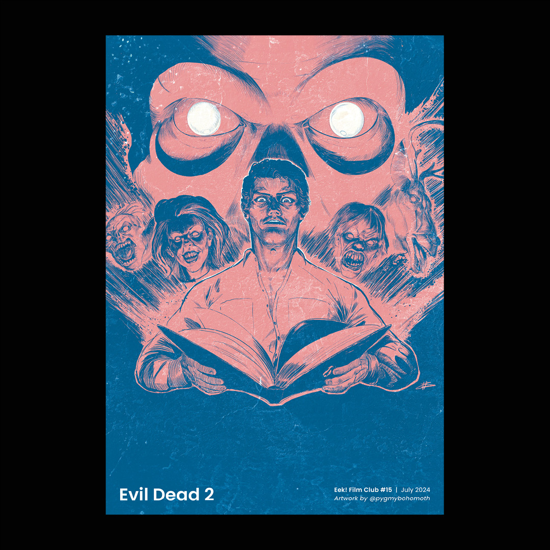 Eek Film Club - Evil Dead 2